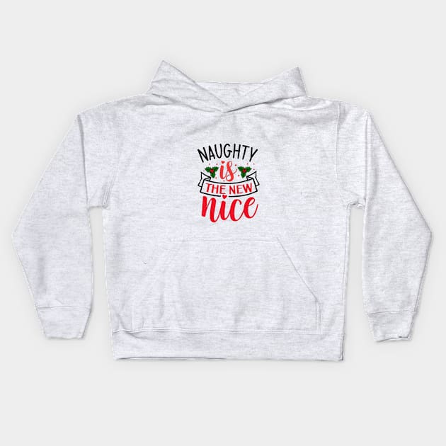 Naughty is the new nice Kids Hoodie by yorkiedoodledesigns